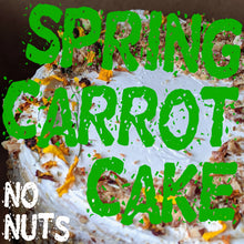 Load image into Gallery viewer, Spring Carrot Cake (no nuts) | pickup Saturday 4/4