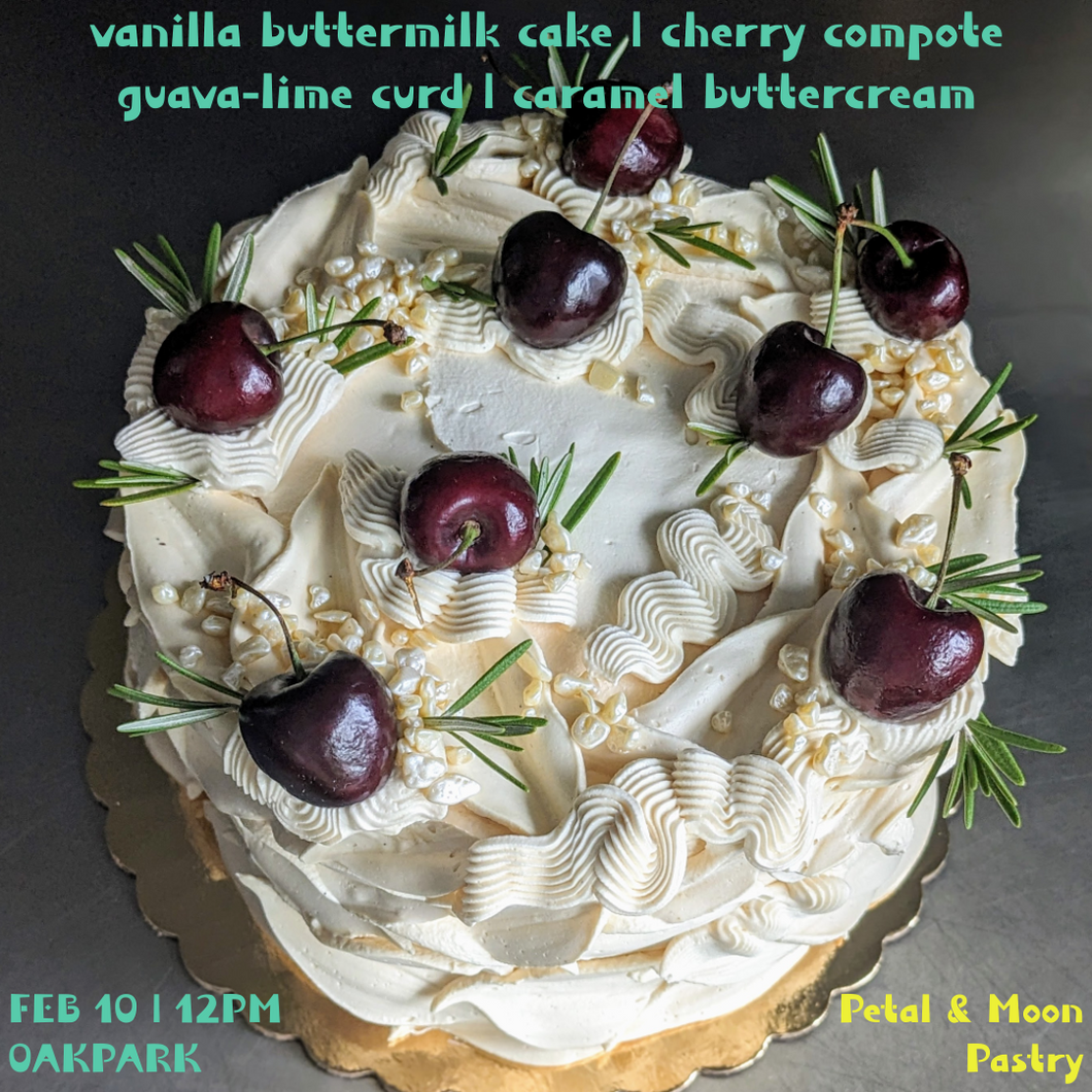 February Baker's Choice Cake | Vanilla/Cherry/Guava-Citrus/Caramel | Pickup SAT 2/10